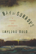 Bay of Sorrows, Book Cover, Gaylord Dold